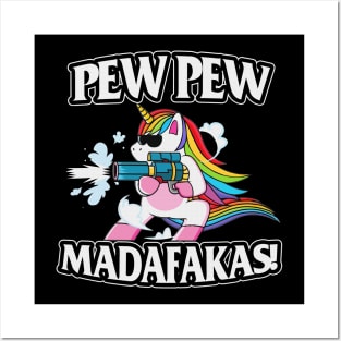 Pew pew madafakas! unicorn guns funny gift Posters and Art